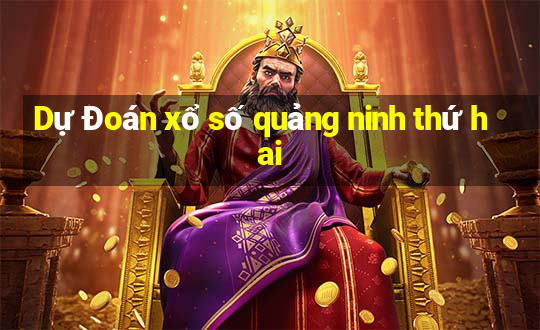 Dự Đoán xổ số quảng ninh thứ hai