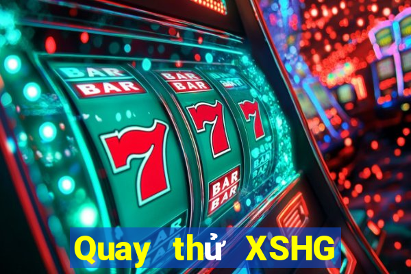 Quay thử XSHG ngày 3