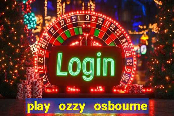 play ozzy osbourne video slot