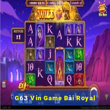 G63 Vin Game Bài Royal