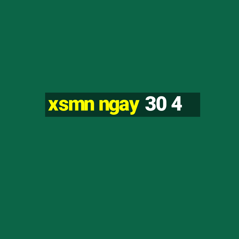 xsmn ngay 30 4