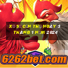 xổ số cần thơ ngày 3 tháng 1 năm 2024