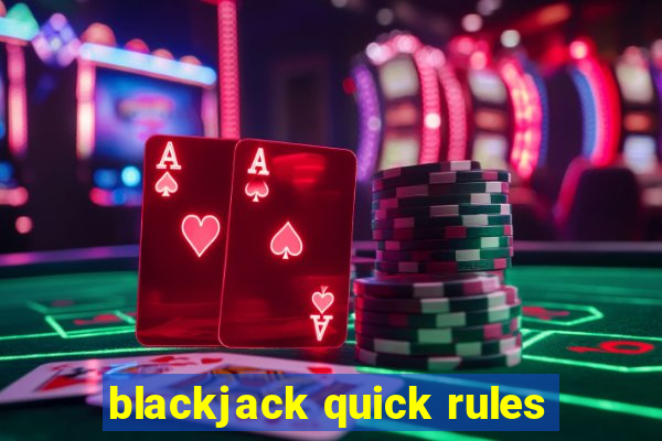 blackjack quick rules