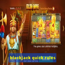 blackjack quick rules