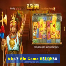 Ak47 Vin Game Bài Qh88