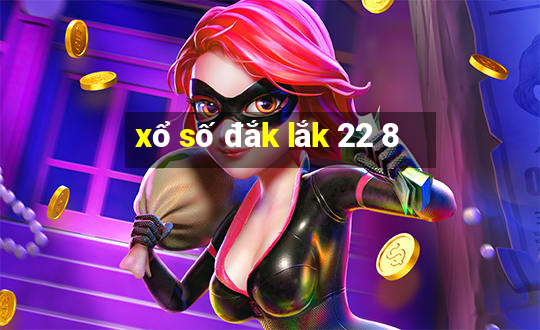 xổ số đắk lắk 22 8