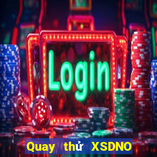 Quay thử XSDNO thứ tư