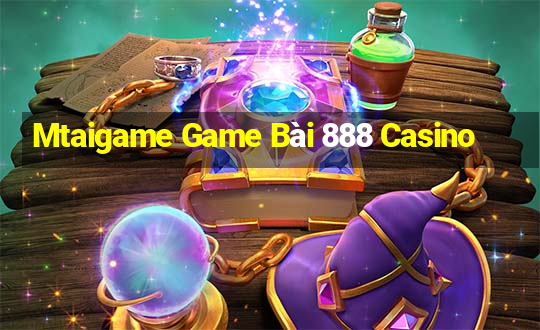 Mtaigame Game Bài 888 Casino