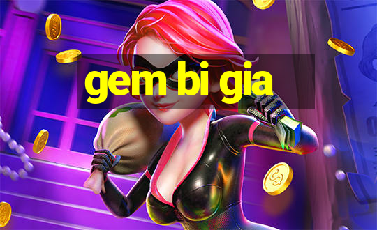 gem bi gia