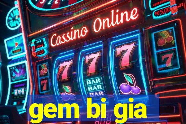 gem bi gia