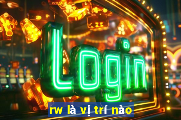 rw là vị trí nào