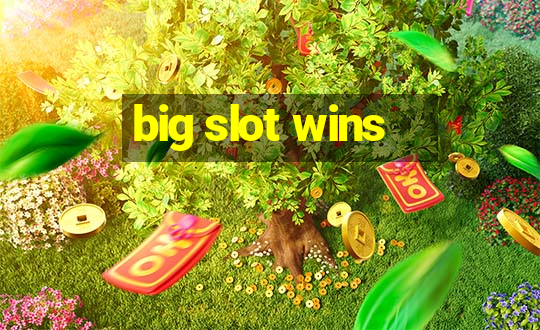 big slot wins