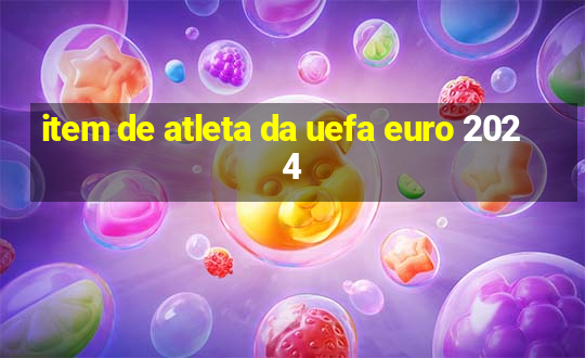 item de atleta da uefa euro 2024