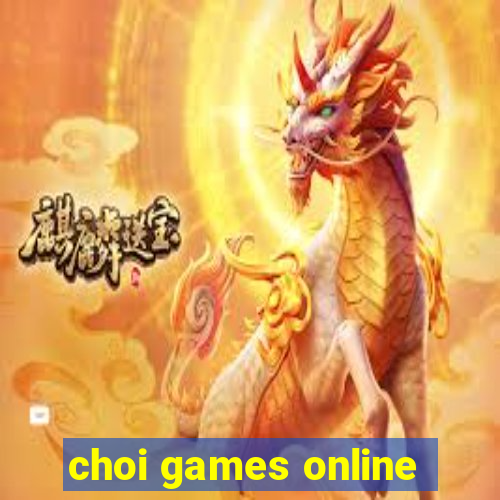 choi games online