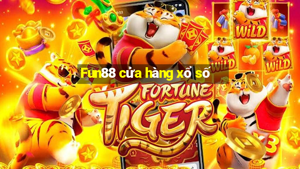 Fun88 cửa hàng xổ số