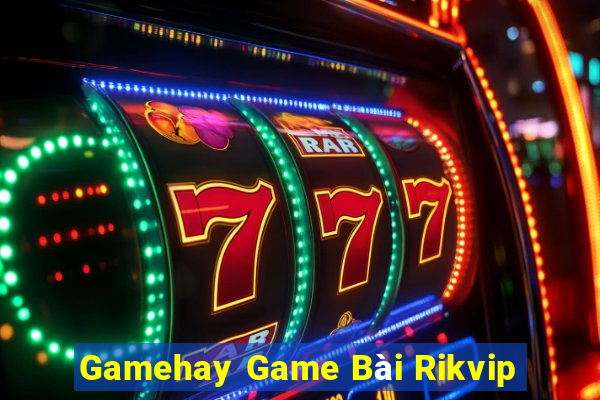 Gamehay Game Bài Rikvip