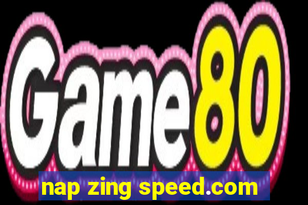 nap zing speed.com