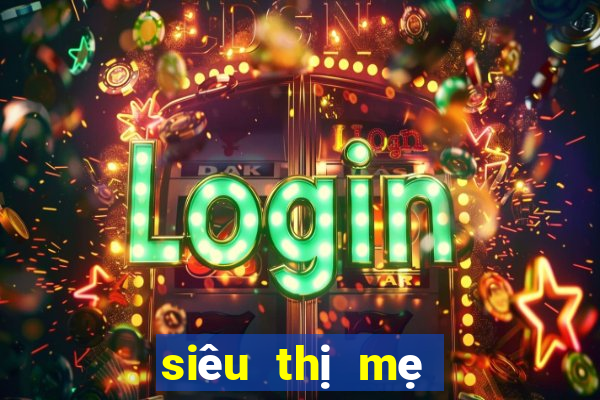 siêu thị mẹ và bé