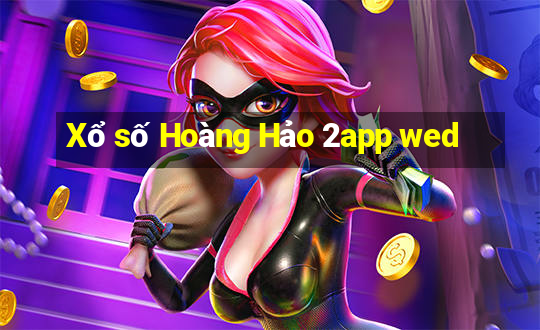 Xổ số Hoàng Hảo 2app wed