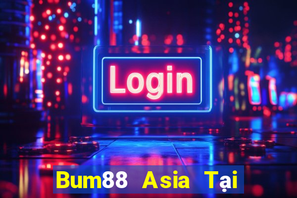 Bum88 Asia Tại Game Bài Đổi The