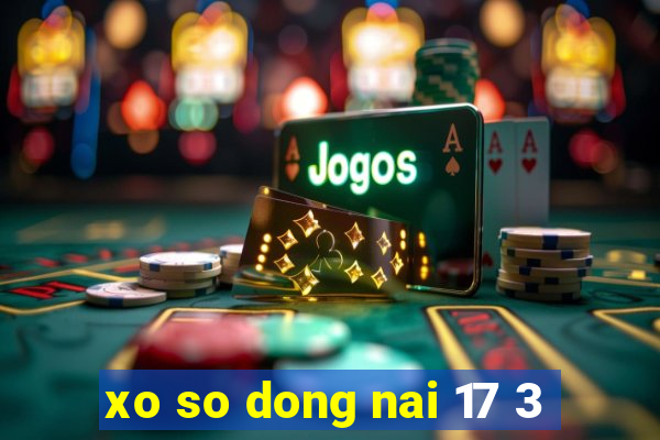 xo so dong nai 17 3