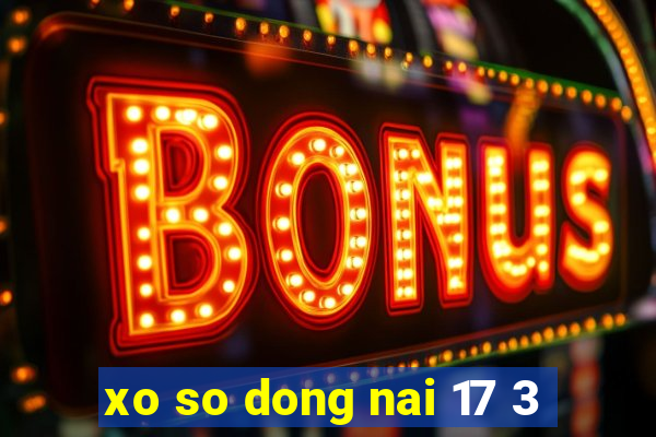 xo so dong nai 17 3