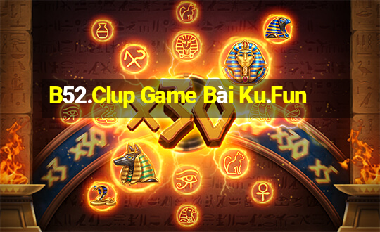 B52.Clup Game Bài Ku.Fun