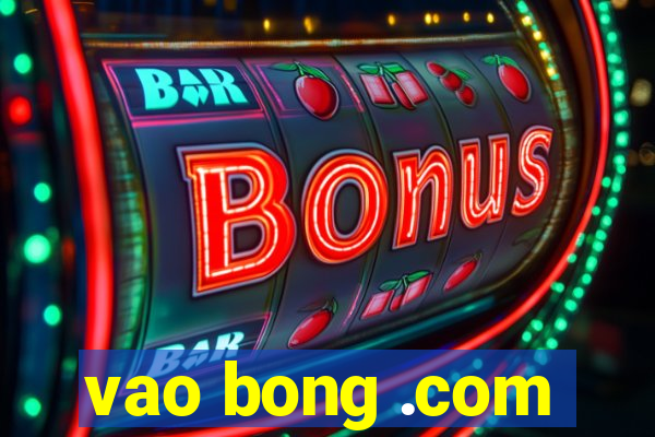 vao bong .com