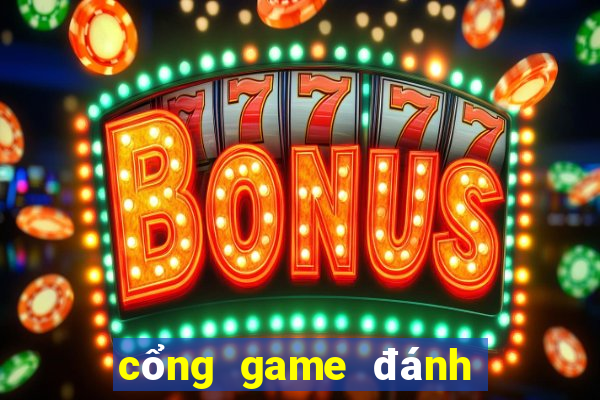 cổng game đánh bài đổi thưởng