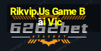 Rikvip.Us Game Bài Vic