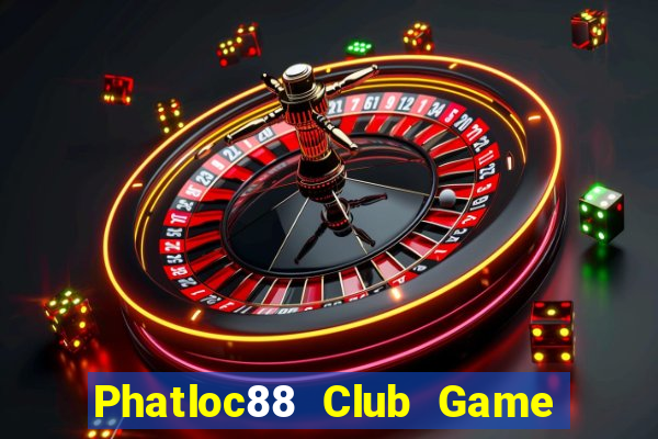 Phatloc88 Club Game Bài 247