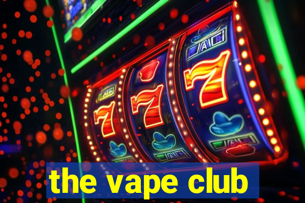 the vape club