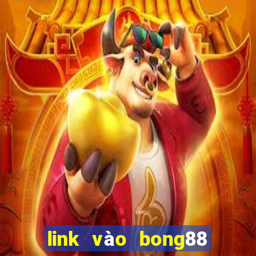 link vào bong88 trên điện thoại