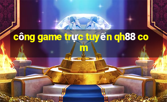 công game trực tuyến qh88 com