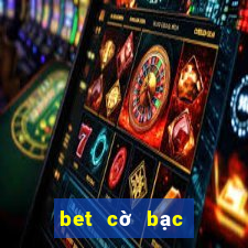 bet cờ bạc trực tuyến