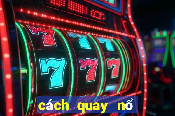 cách quay nổ hũ manvip