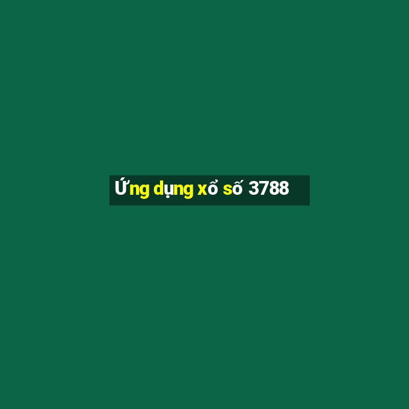 Ứng dụng xổ số 3788