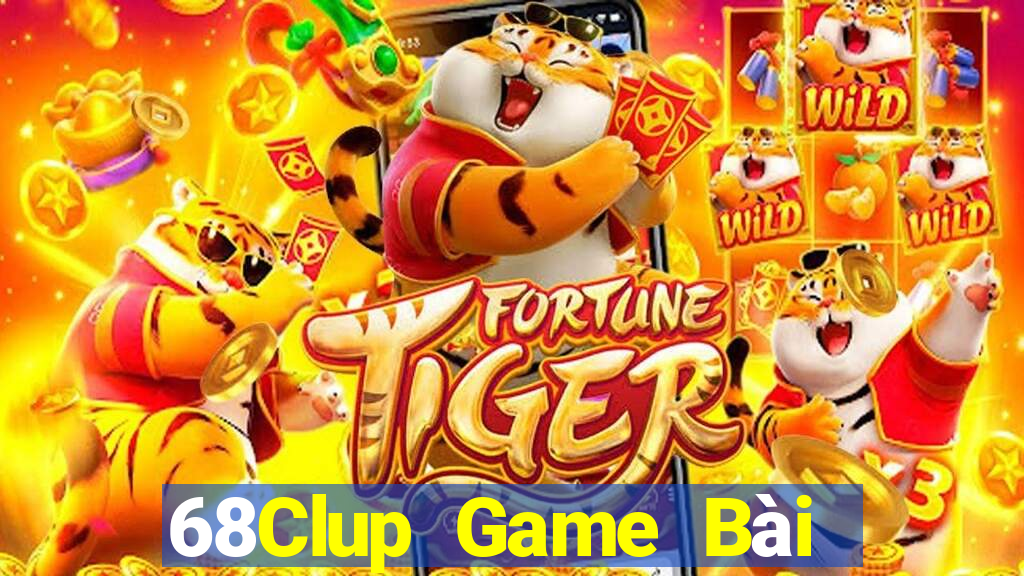 68Clup Game Bài Trực Tuyến