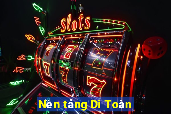 Nền tảng Di Toàn