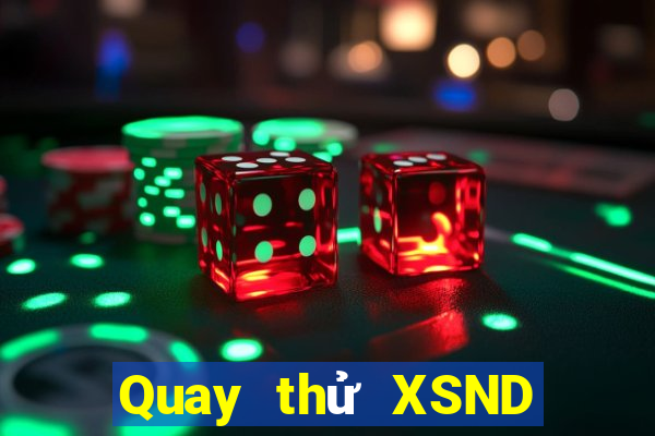 Quay thử XSND ngày thứ sáu