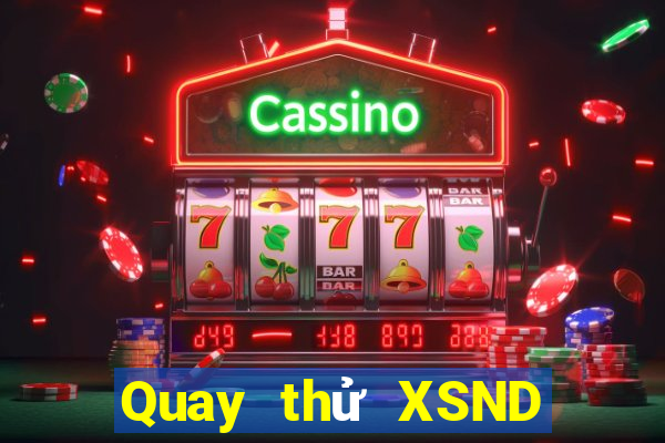 Quay thử XSND ngày thứ sáu