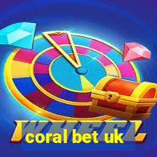 coral bet uk