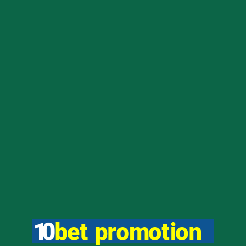 10bet promotion