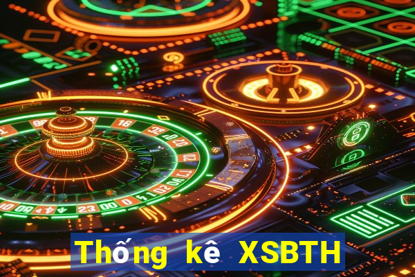 Thống kê XSBTH hôm nay