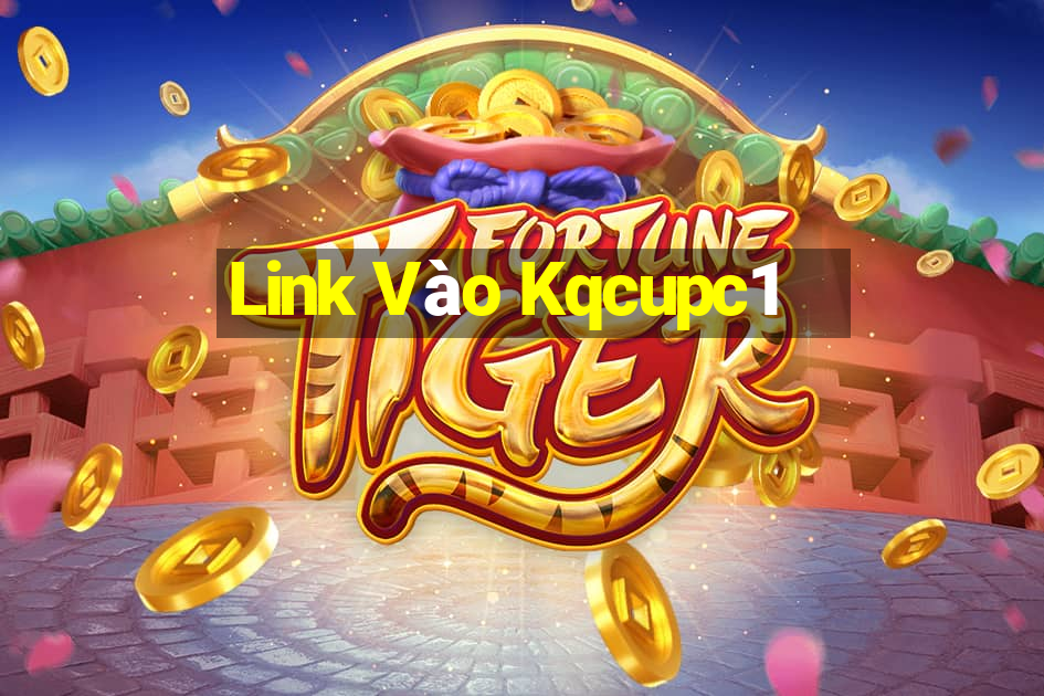 Link Vào Kqcupc1