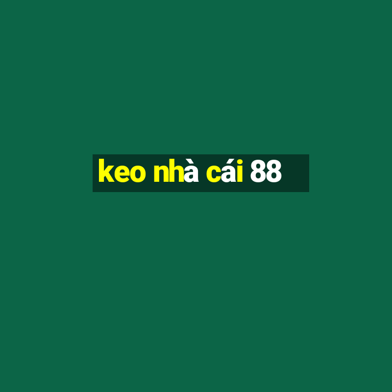 keo nha cai 88