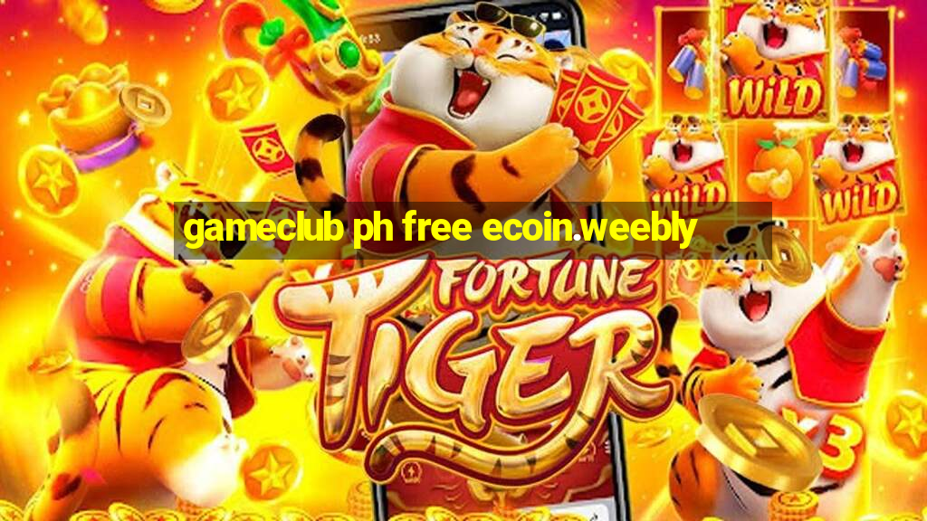 gameclub ph free ecoin.weebly