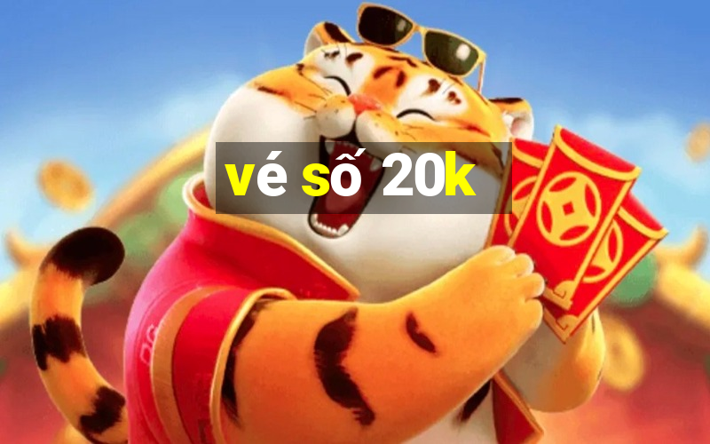 vé số 20k