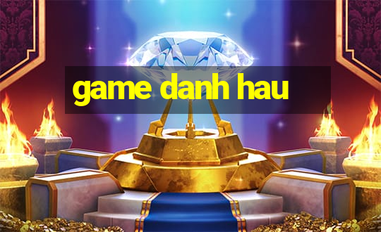 game danh hau