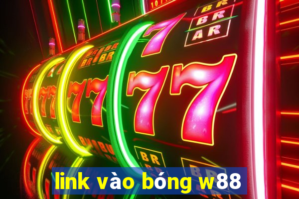 link vào bóng w88